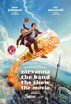 Nirvanna the Band the Show the Movie Nirvanna the Band the Show the Movie film afişi