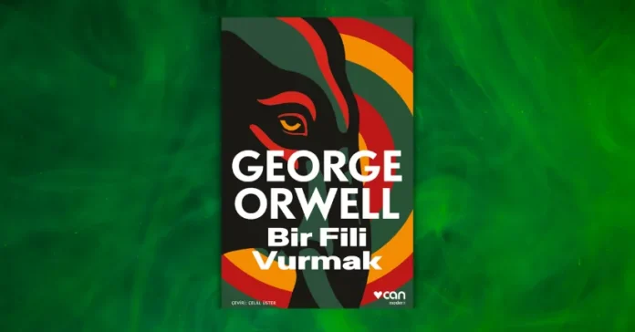 George Orwell - Bir Fili Vurmak 2 George Orwell - Bir Fili Vurmak kapak