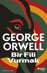George Orwell - Bir Fili Vurmak George Orwell - Bir Fili Vurmak kapak görseli